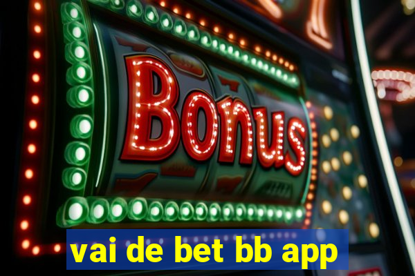 vai de bet bb app